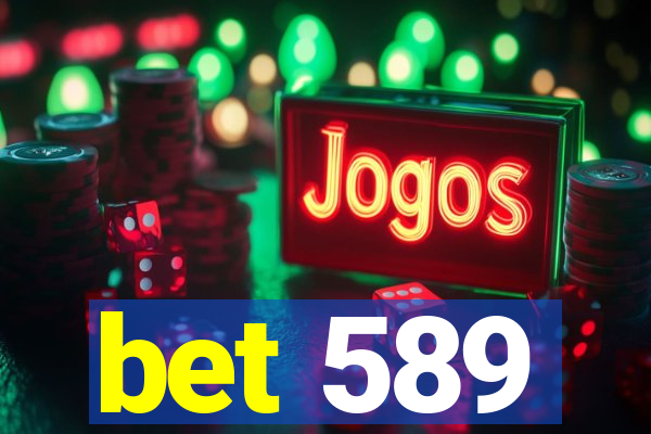 bet 589